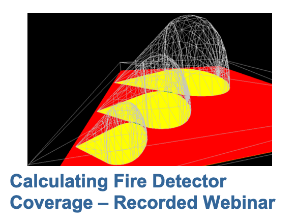 Calculating FIre Detector Coverage – recorded webinar